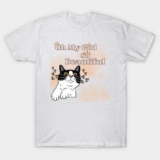 Cat oh my god so beautiful T-Shirt